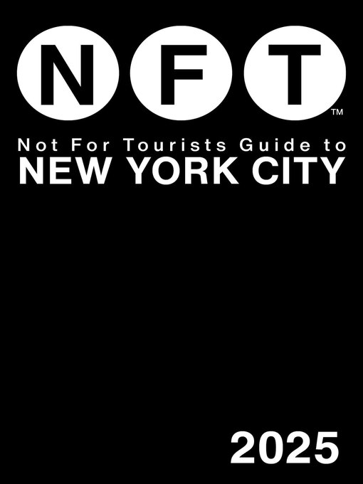 Title details for Not for Tourists Guide to New York City 2025 by Not For Tourists - Available